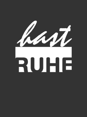 hast_Ruhe